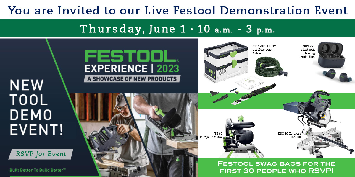 Festool Experience | 2023 - A Showcase of New Products.  New Tool Demo Event.  Festool Swag Bags for the First 30 People Who RSVP!